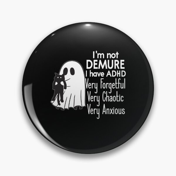 Item preview, I’m Not Demure, I have Adhd designed and sold by Zacharieello.