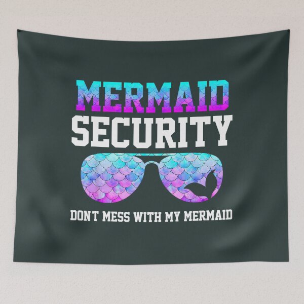 Item preview, Mermaid Security Don't Mess With My Mermaid Merman Mer Dad 		 designed and sold by kmgkbodsksb98.