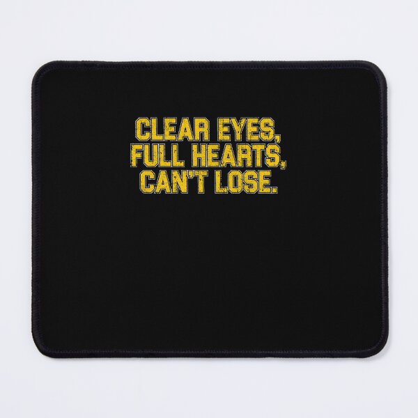 Item preview, clear eyes, full hearts, can't lose. designed and sold by AsierPosada5.