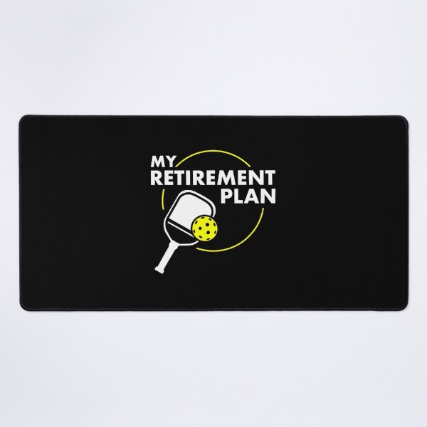 Item preview, My Retire	t Plan Funny Pickleball Slogan 	 		 designed and sold by roqrqnqxdxa31.