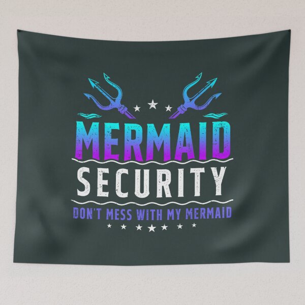 Item preview, Mermaid Security Don't Mess With My Mermaid Merman Mer Dad 	1	 designed and sold by kmgkbodsksb98.
