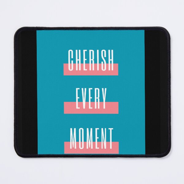 Item preview, Cherish Every Moment designed and sold by RSTrrendywear.