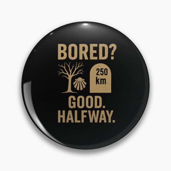 Item preview, Funny Camino de Santiago T-Shirt – "Bored? Good. Halfway." designed and sold by BuenCamino.Store.
