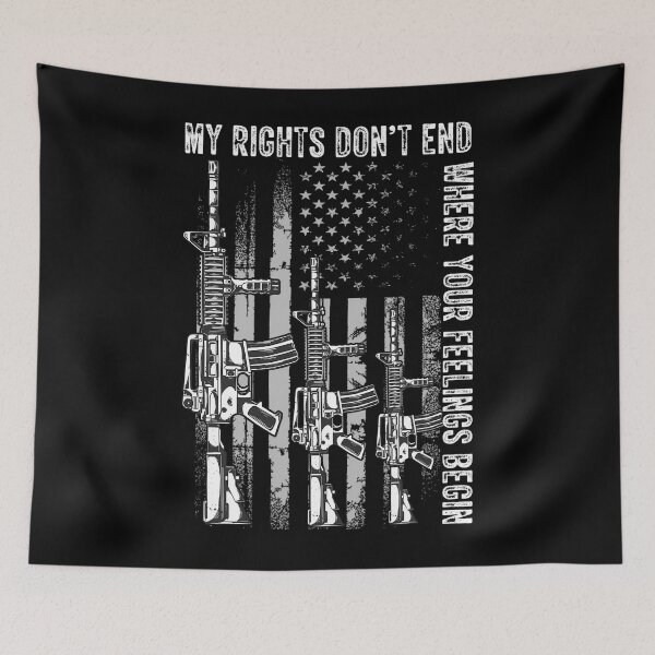 Item preview, My Rights Don't End Where Your Feelings Begin USA Flag Gun 		 designed and sold by roqrqnqxdxa31.