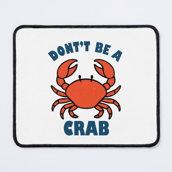 Item preview, Don't Be a Crab Funny Cartoon T-Shirt humor to your wardrobe with this playful designed and sold by Koony House and Field.