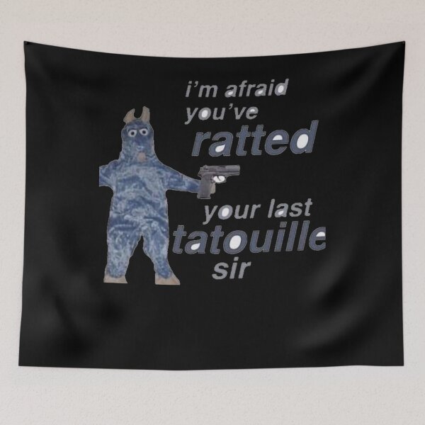 Item preview, You ve Ratted your last Tatouille  designed and sold by IauzhaRobinson.