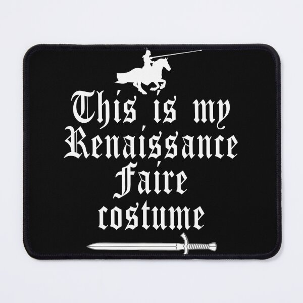 Item preview, This Is My Renaissance Faire Costume Funny Lazy Renfest Joke 		 designed and sold by kwxlijzsit82.