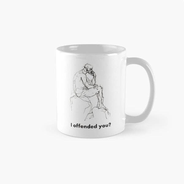 Item preview, I Offended You? – Thinking Philosopher Design designed and sold by SleekLineSketches.