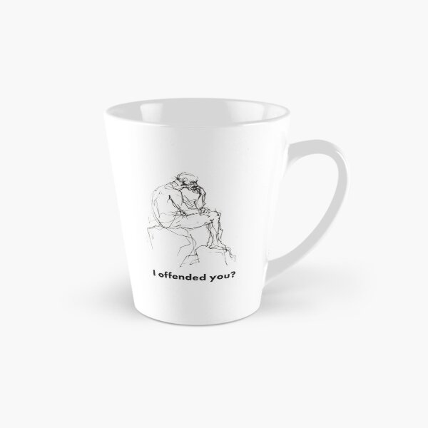 Item preview, I Offended You? – Thinking Philosopher Design designed and sold by SleekLineSketches.
