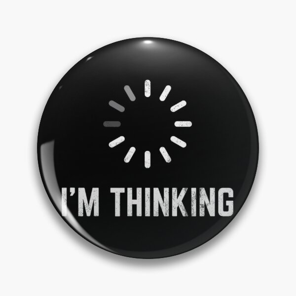 Item preview, I'm Thinking for Geeks Nerds Programmers Funny 		 designed and sold by zlqoeyetfa46.