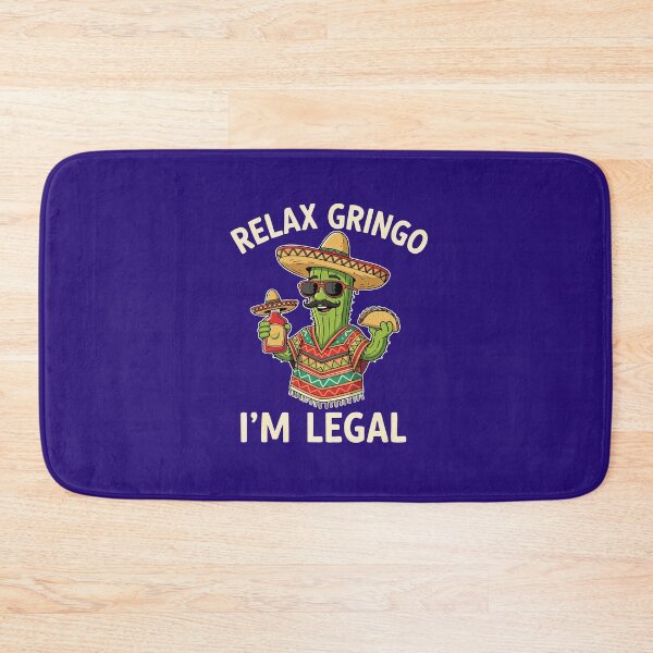 Item preview, Relax Gringo I'm Legal Mexican Cactus Funny immigrant Saying  designed and sold by alenaz.