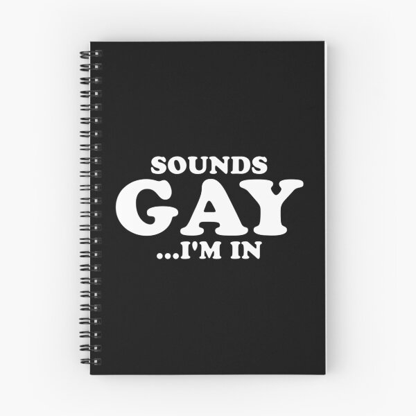 Item preview, Sounds Gay... I'm In 		 designed and sold by gidotocobi78.