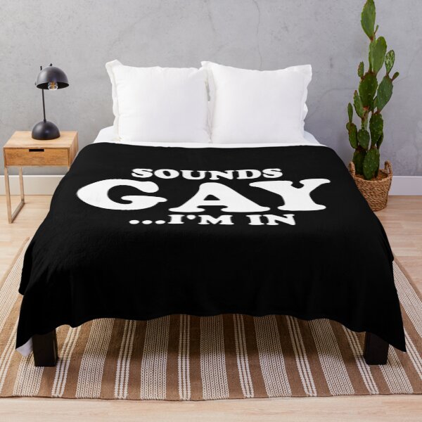 Item preview, Sounds Gay... I'm In 		 designed and sold by gidotocobi78.