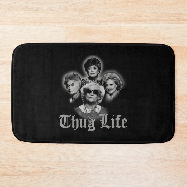 Item preview, Thug Life Golden Girls  designed and sold by Jasonvoorhees21.