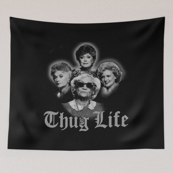 Item preview, Thug Life Golden Girls  designed and sold by Jasonvoorhees21.