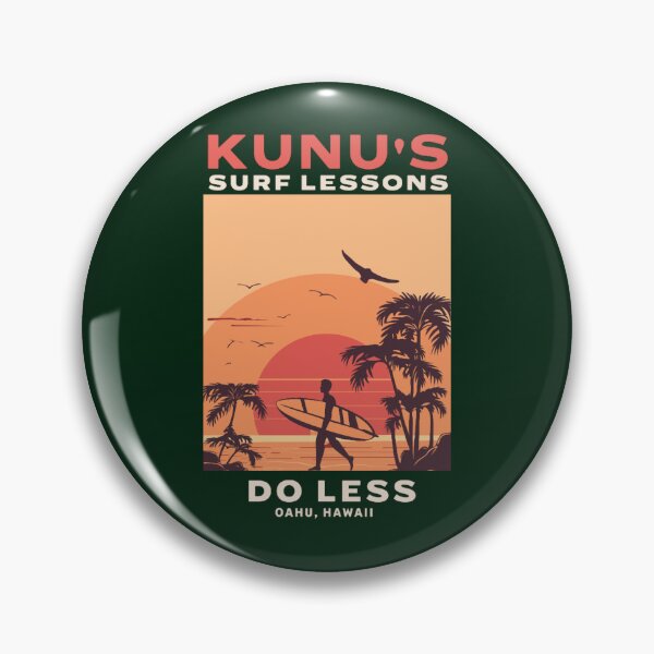 Item preview, Kunu_s Surf Lessons - Do Less - Oahu, Hawaii designed and sold by ElainArtemis.