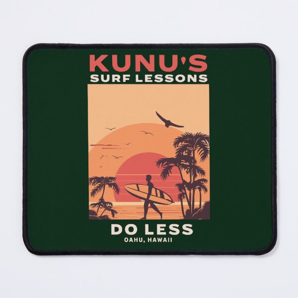 Item preview, Kunu_s Surf Lessons - Do Less - Oahu, Hawaii designed and sold by ElainArtemis.