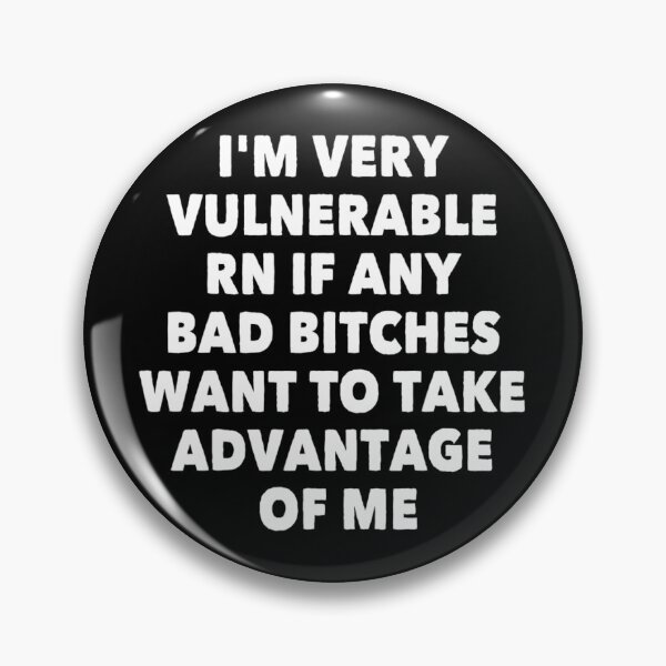 Item preview, I'M VERY VULNERABLE RN IF ANY BAD BITCHES WANT TO TAKE 		 designed and sold by zlqoeyetfa46.