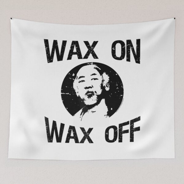 Item preview, The Karate Kid Wax On Wax Off 	 	 designed and sold by efgdnidyrkg59.