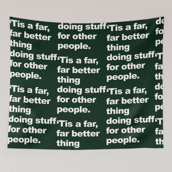Item preview, _Tis a far, far better thing doing stuff for other people.  designed and sold by ElainArtemis.