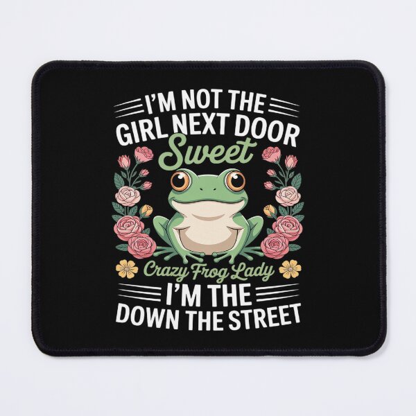 Item preview, I'm Not Sweet Girl Next Door I'm The Crazy Frog Lady Down designed and sold by August4Laughs25.
