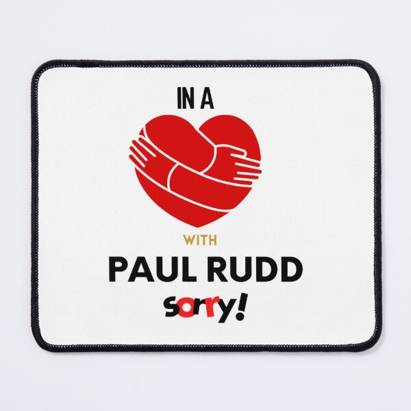 Item preview, In A Relationship With Paul Rudd Sorry Premium  designed and sold by ElainArtemis.