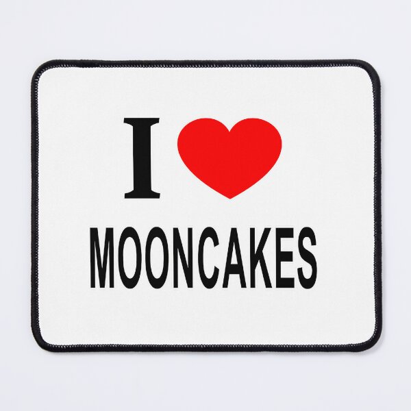 Item preview, I Mooncakes I Love Mooncakes I Heart Mooncakes designed and sold by LoriSandra.