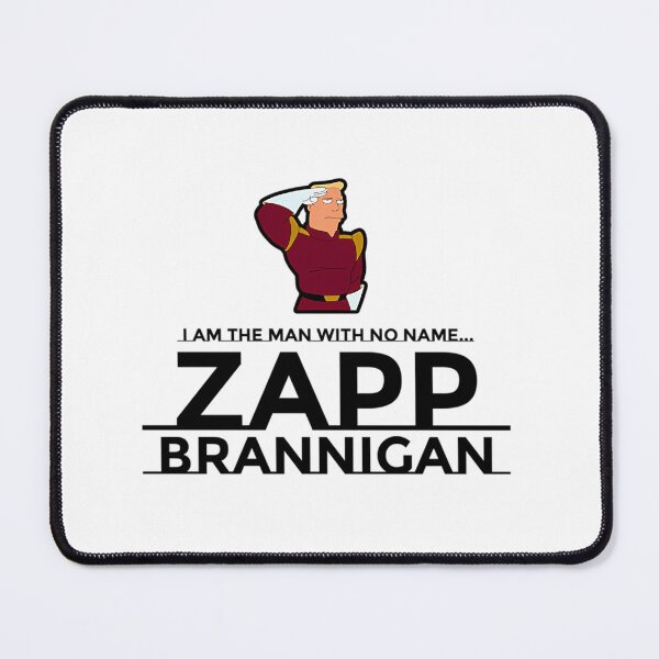 Item preview, I Am The Man With No Name... Zapp Brannigan designed and sold by LoriSandra.