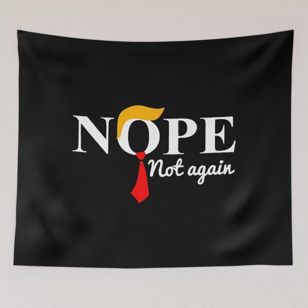 Item preview, Nope Not Again Funny Trump 		 designed and sold by htxpmgbmjq42.