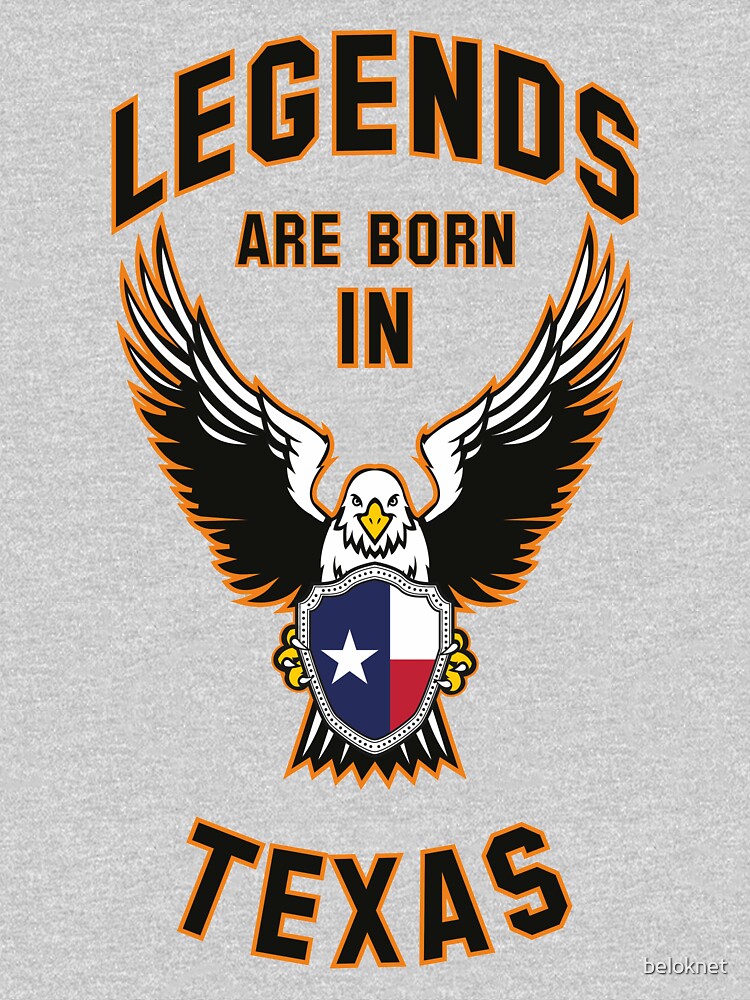Legends are born in Texas by beloknet