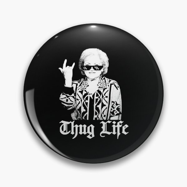 Item preview, Thug Life Betty White Golden Girl  designed and sold by Jasonvoorhees21.