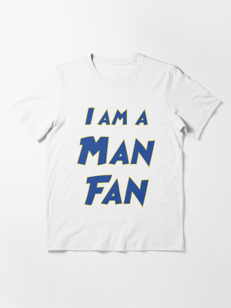 "I am a Man Fan" Tshirt for Sale by Linneke Redbubble man fan t