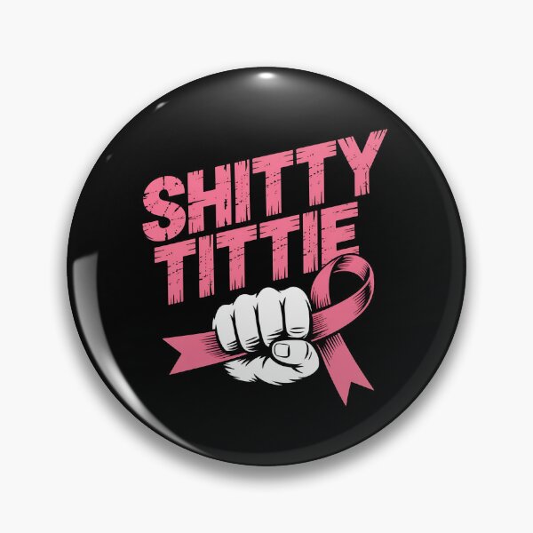 Item preview, Shitty Tittie - Perfect gift for breast cancer survivors, fighters, and supporters who wear their strength with pride. designed and sold by ZyziowskyArt.