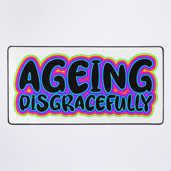 Item preview, Ageing Disgracefully designed and sold by IKDG.