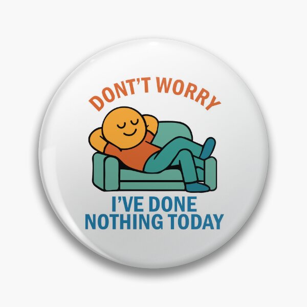 Item preview, Don't Worry, I've Done Nothing Today Lazy Mood T-Shirt designed and sold by Koony House and Field.