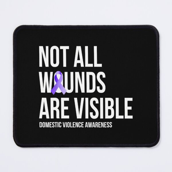 Item preview, Not All Wounds Are Visible Domestic Violence Awareness 		 designed and sold by htxpmgbmjq42.