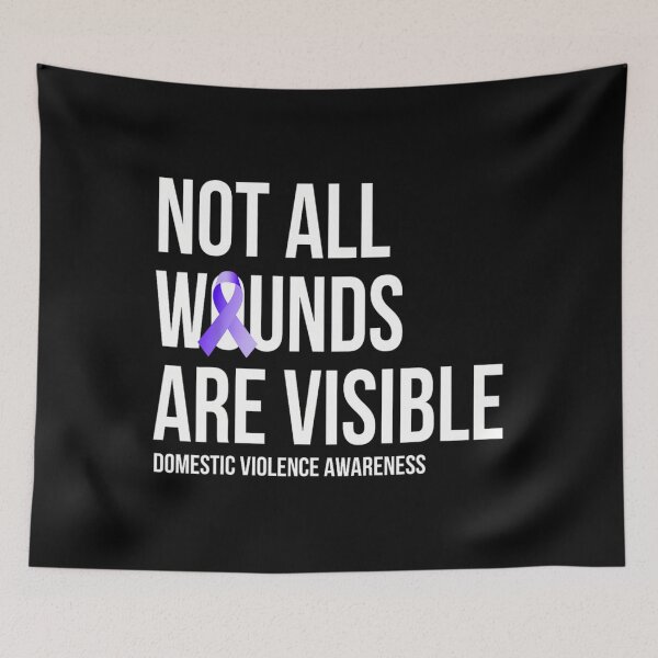 Item preview, Not All Wounds Are Visible Domestic Violence Awareness 		 designed and sold by htxpmgbmjq42.