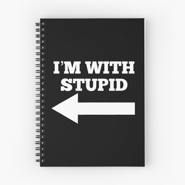 Item preview, I'm With Stupid Arrow Pointing Left Funny I'm With Stupid 		 designed and sold by zlqoeyetfa46.