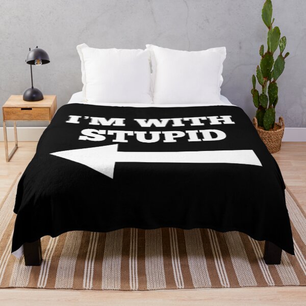 Item preview, I'm With Stupid Arrow Pointing Left Funny I'm With Stupid 		 designed and sold by zlqoeyetfa46.