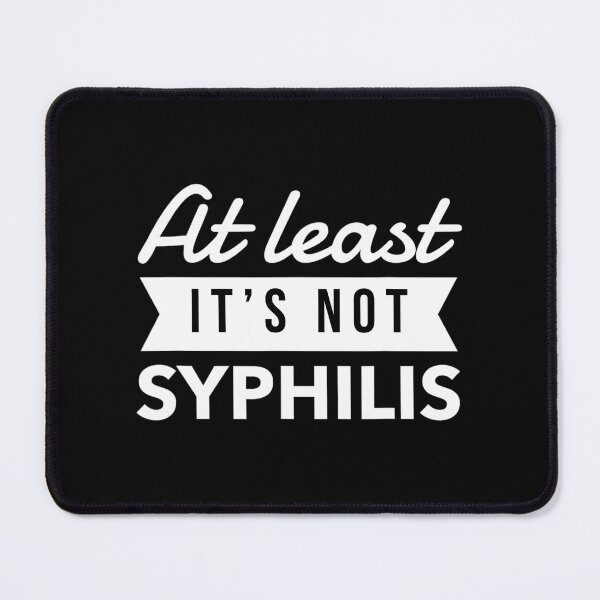Item preview, Not Syphilis Funny Post Surgery Gag Get Well Soon designed and sold by htxpmgbmjq42.