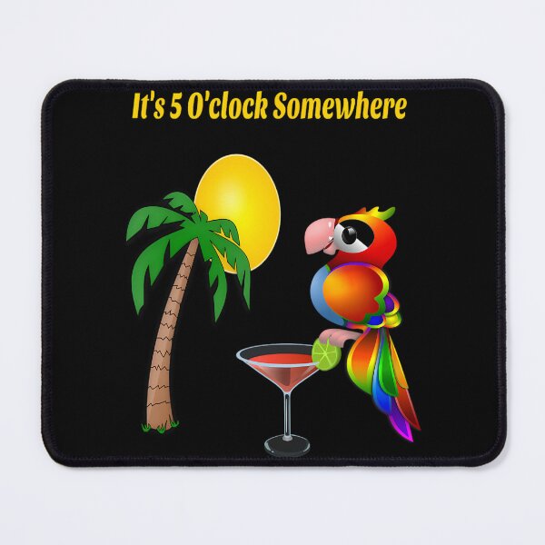 Item preview, It's 5 o'clock somewhere drinking parrot 		 designed and sold by exmtbulkuwi22.