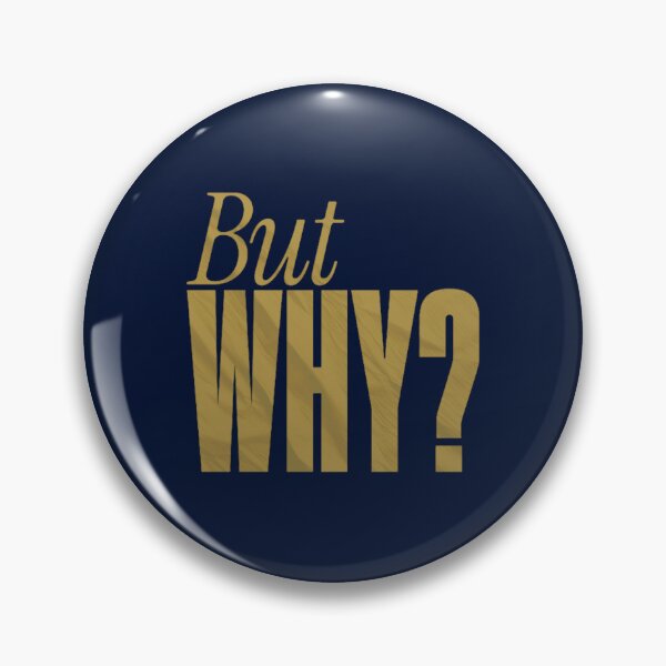 Item preview, But Why   designed and sold by CadellBernard.