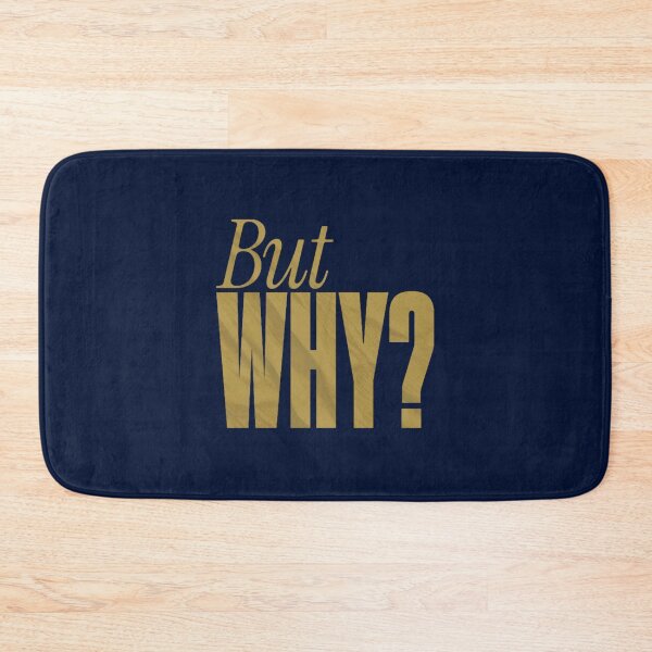 Item preview, But Why   designed and sold by CadellBernard.