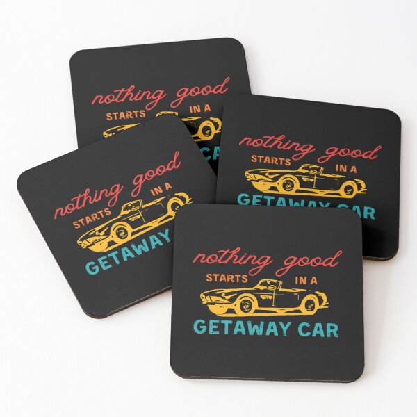Item preview, Nothing Good Starts In A Getaway Car Retro 		 designed and sold by htxpmgbmjq42.