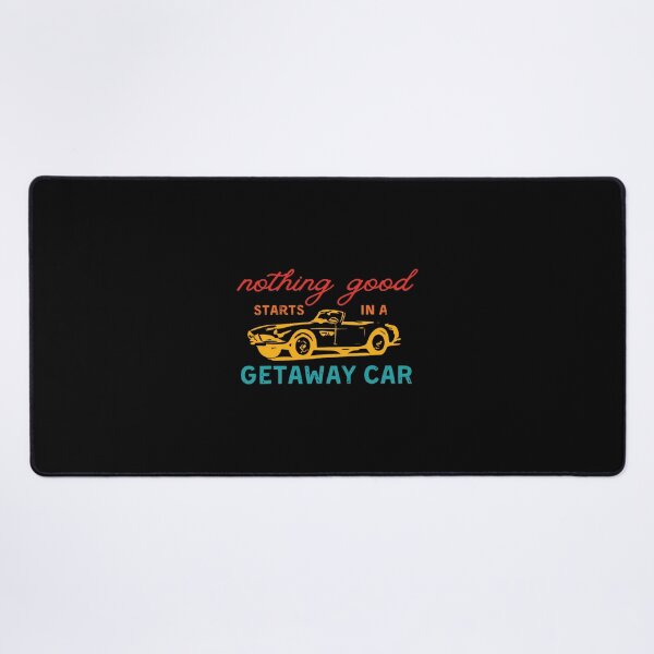 Item preview, Nothing Good Starts In A Getaway Car Retro 		 designed and sold by htxpmgbmjq42.