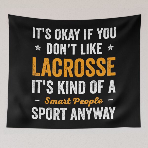 Item preview, Lacrosse Is Smart People Sport Funny Lacrosse designed and sold by RareBunny.