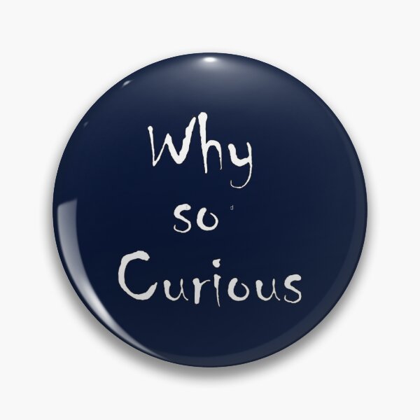 Item preview, Why so Curious(2) designed and sold by CadellBernard.