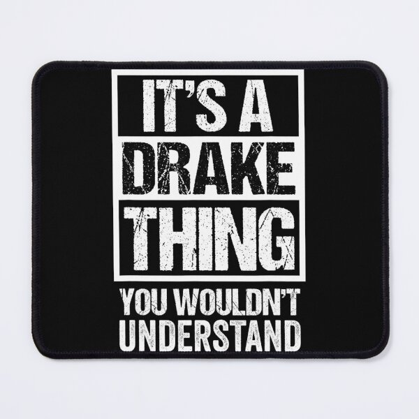 Item preview, It's A Drake Thing You Wouldn't Understand Surname Name designed and sold by exmtbulkuwi22.