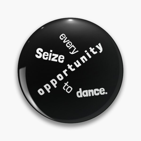 Item preview, Seize every opportunity to dance. Dancing is good for you. designed and sold by Emintin.