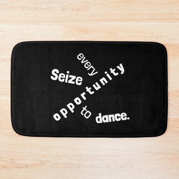 Item preview, Seize every opportunity to dance. Dancing is good for you. designed and sold by Emintin.
